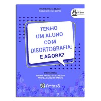 TENHO UM ALUNO COM DISORTOGRAFIA E AGORA?