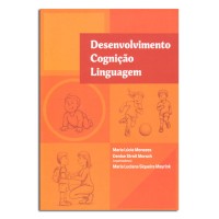 Desenvolvimento Cognição Linguagem Desenvolvimento Cognição Linguagem