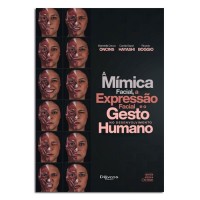A Mimica Facial, a Expressão Facial e O Gesto no Desenvolvimento Humano