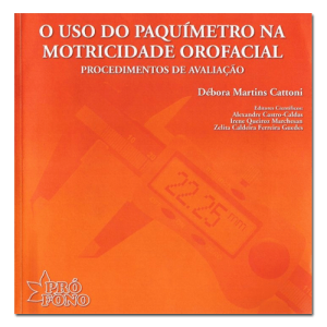 O uso do paquímetro na Motricidade Orofacial: Procedimentos de Avaliação 