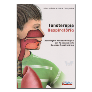 Fonoterapia Respiratória Abordagem Fonoaudiológica Em Pacientes Com Doenças Respiratórias