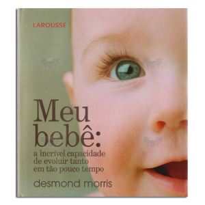 Meu Bebê: A incrível capacidade de evoluir tanto em tão pouco tempo