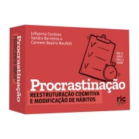 PROCRASTINAÇAO REESTRUTURAÇAO COGNITIVA E MODIFICAÇAO DE HABITOS