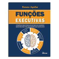 Funções Executivas Estratégias para Estimulação de Processos Cognitivos