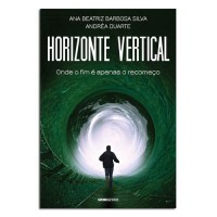 Horizonte Vertical: Onde o Fim é Apenas o Recomeço Horizonte Vertical: Onde o Fim é Apenas o Recomeço