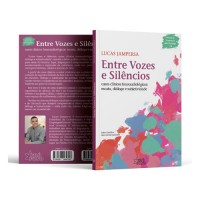 Entre Vozes e Silêncios Entre Vozes e Silêncios