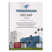 Fonoaudiologia UNICAMP 25 Anos Fonoaudiologia UNICAMP 25 Anos