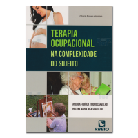 Terapia Ocupacional na Complexidade do Sujeito Terapia Ocupacional na Complexidade do Sujeito