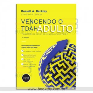 Vencendo o TDAH Adulto: Transtorno de Déficit de Atenção/Hiperatividade