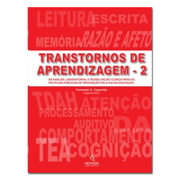 Transtornos de Aprendizagem - 2 Da análise laboratorial e reabilitação clínica para as políticas públicas de prevenção pela via da educação