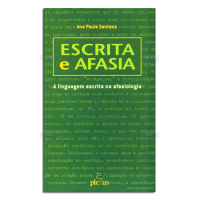 Escrita e Afasia : A linguagem escrita na afasiologia 