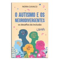 O Autismo e os Neurodivergentes