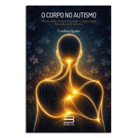 O CORPO NO AUTISMO O CORPO NO AUTISMO