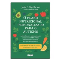 O plano Nutricional Personalizado para o Autismo O plano Nutricional Personalizado para o Autismo