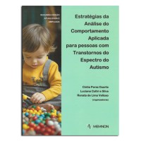 ESTRATEGIAS DA ANALISE DO COMPORTAMENTO APLICADA PARA PESSOAS COM TRANSTORNOS DO ESPECTRO DO AUTISMO ESTRATEGIAS DA ANALISE DO COMPORTAMENTO APLICADA PARA PESSOAS COM TRANSTORNOS DO ESPECTRO DO AUTISMO
