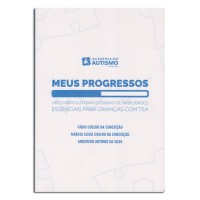 Meus Progressos Um Currículo Para o Ensino De Habilidades Essenciais Para Crianças Com TEA Meus Progressos Um Currículo Para o Ensino De Habilidades Essenciais Para Crianças Com TEA