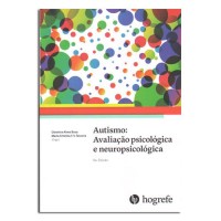 Autismo: Avaliação Psicológica e Neuropsicológica