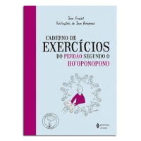 Caderno de Exercícios do Perdão Segundo o Ho' oponopono