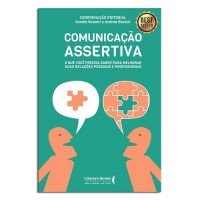 Comunicação Assertiva O Que Você Precisa Saber Para Melhorar