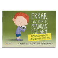 Errar faz parte, perdoar faz bem Ensinando crianças a desenvolver compaixão