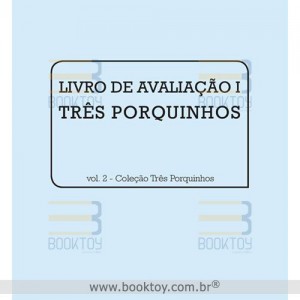 Os Três Porquinhos - Livro de Avaliação VOL.2