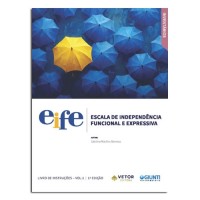 EIFE ESCALA DE INDEPENDENCIA FUNCIONAL E EXPRESSIVA LIVRO DE INSTRUCOES VOL.1 EIFE ESCALA DE INDEPENDENCIA FUNCIONAL E EXPRESSIVA LIVRO DE INSTRUCOES VOL.1