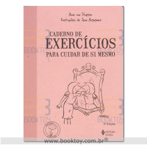 Caderno de Exercícios Para Cuidar de Si Mesmo 