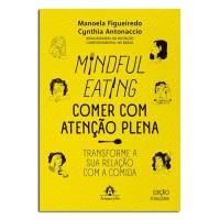 Mindful Eating Comer com Atenção Plena