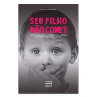 Seu Filho Não Come? Seu Filho Não Come?