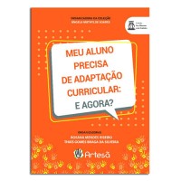 Meu Aluno Precisa de Adaptação Curricular: E agora ?