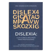 DISLEXIA GUIA CLINICO APLICADO PARA PROFISSIONAIS DISLEXIA GUIA CLINICO APLICADO PARA PROFISSIONAIS