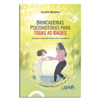 Brincadeiras Psicomotoras Para Todas as Idades