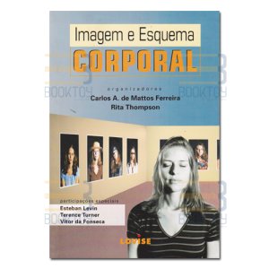 Imagem e Esquema Corporal (1ª Edição 2002) 