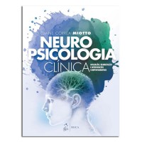 Neuropsicologia Clínica: Reabilitação e Intervenções Comportamentais