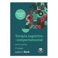 TERAPIA COGNITIVA COMPORTAMENTAL TEORIA E PRATICA 3 ED