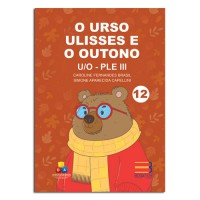 O URSO ULISSES E O OUTONO U/O - PLE III O URSO ULISSES E O OUTONO U/O - PLE III