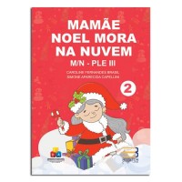 Mamãe Noel Mora Na Nuven M/N - PLE III Mamãe Noel Mora Na Nuven M/N - PLE III