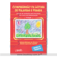 Compreensão da Leitura de Palavras e Frases (Manual Teórico) Provas de avaliação para escolares início de alfabetização