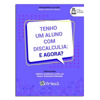 TENHO UM ALUNO COM DISCALCULIA E AGORA?